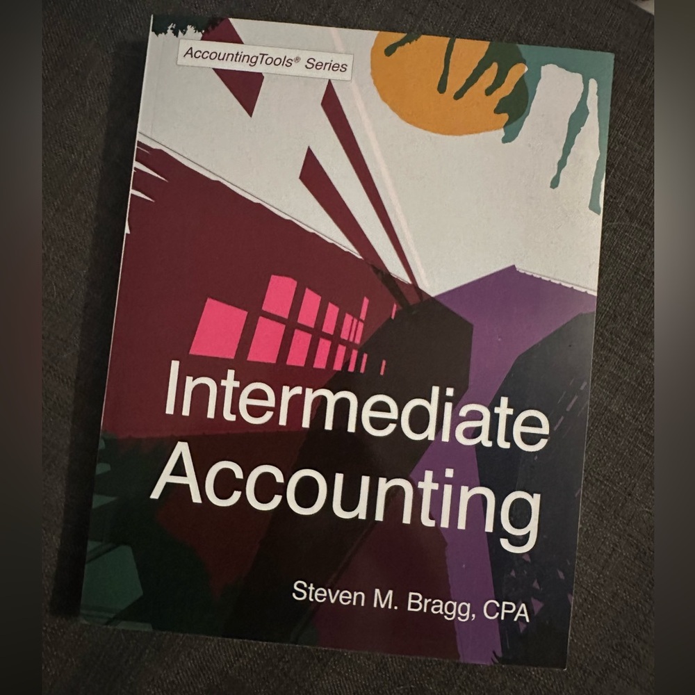 Intermediate Accounting by Steven M. Braggs